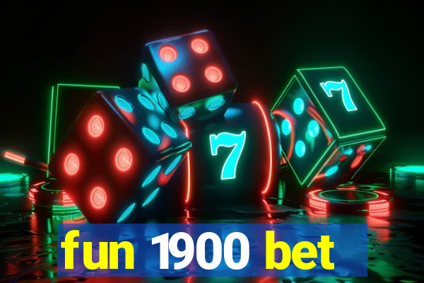 fun 1900 bet